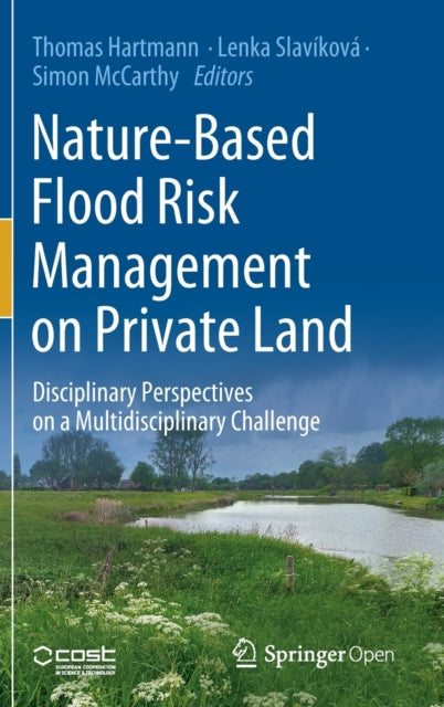 Book cover of: Nature-Based Flood Risk Management on Private Land. By: Thomas Hartmann