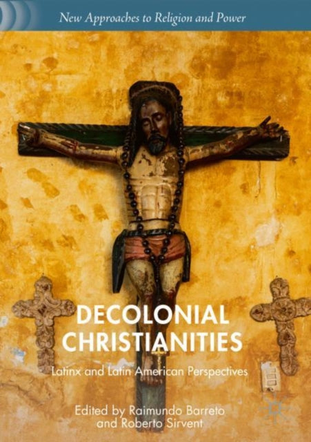 Book cover of: Decolonial Christianities. By: Raimundo Barreto