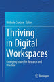 Book cover of: Thriving in Digital Workspaces. By: Melinde Coetzee