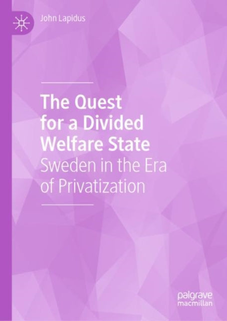 Book cover of: Quest for a Divided Welfare State. By: John Lapidus