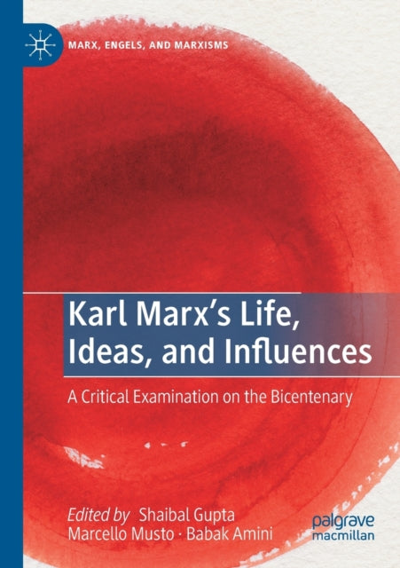 Book cover of: Karl Marx’s Life, Ideas, and Influences. By: Shaibal Gupta