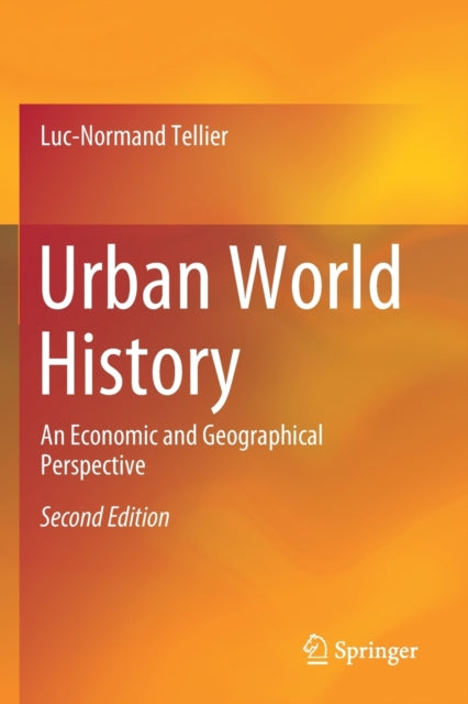 Book cover of: Urban World History. By: Luc-Normand Tellier