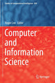 Book cover of: Computer and Information Science. By: Roger Lee