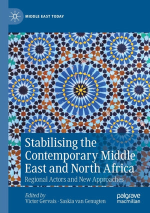 Stabilising the Contemporary Middle East and North Africa
