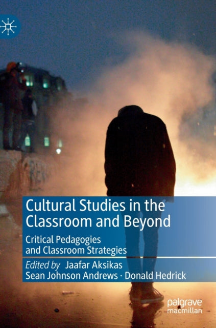 Book cover of: Cultural Studies in the Classroom and Beyond. By: Jaafar Aksikas