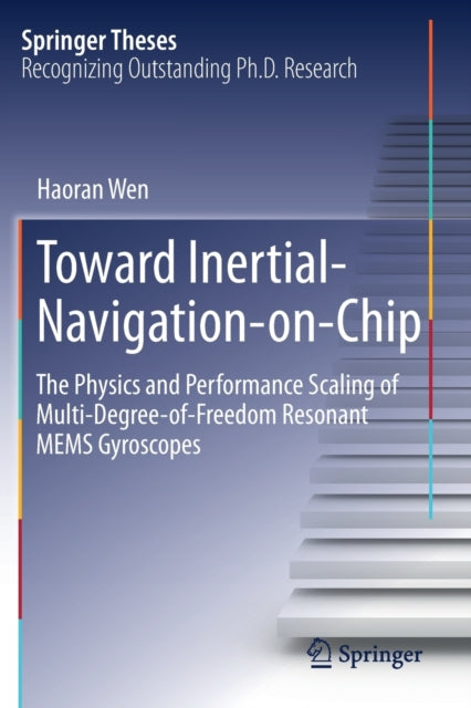 Book cover of: Toward Inertial-Navigation-on-Chip. By: Haoran Wen