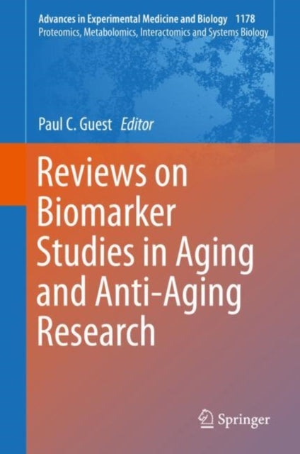 Book cover of: Reviews on Biomarker Studies in Aging and Anti-Aging Research. By: Paul Guest