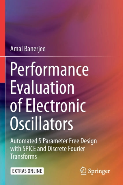 Book cover of: Performance Evaluation of Electronic Oscillators. By: Amal Banerjee