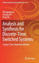 Book cover of: Analysis and Synthesis for Discrete-Time Switched Systems. By: Zhongyang Fei