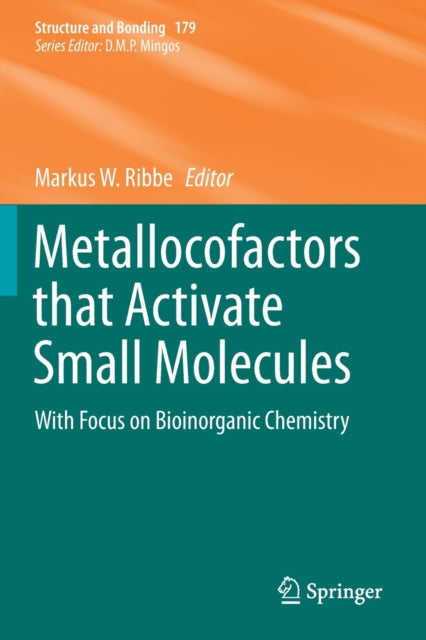 Book cover of: Metallocofactors that Activate Small Molecules. By: Markus W. Ribbe