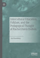 Book cover of: Intercultural Education, Folklore, and the Pedagogical Thought of Rachel Davis DuBois. By: Jan Rosenberg