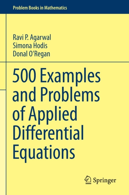Book cover of: 500 Examples and Problems of Applied Differential Equations. By: Ravi P. Agarwal