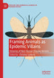 Book cover of: Framing Animals as Epidemic Villains. By: Christos Lynteris