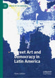 Book cover of: Street Art and Democracy in Latin America. By: Olivier Dabène