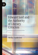 Book cover of: Edward Said and the Authority of Literary Criticism. By: Nicolas Vandeviver
