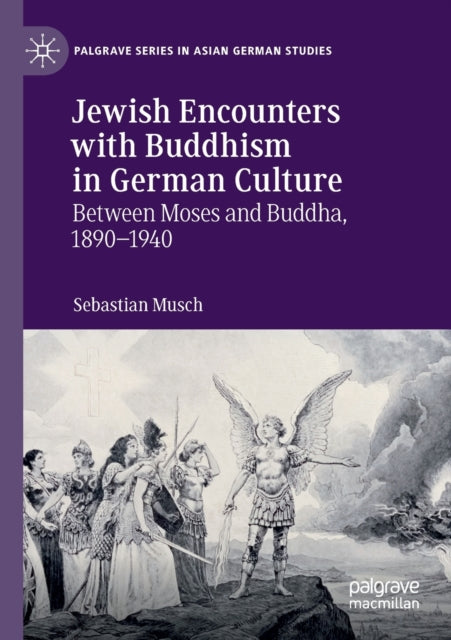 Book cover of: Jewish Encounters with Buddhism in German Culture. By: Sebastian Musch
