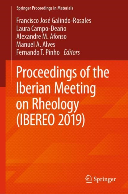 Book cover of: Proceedings of the Iberian Meeting on Rheology (IBEREO 2019). By: Francisco José Galindo-Rosales