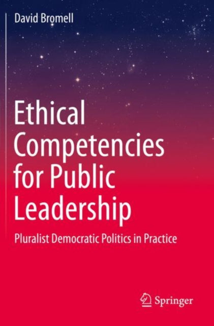 Book cover of: Ethical Competencies for Public Leadership. By: David Bromell