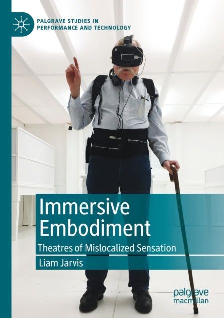 Book cover of: Immersive Embodiment. By: Liam Jarvis