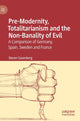 Book cover of: Pre-Modernity, Totalitarianism and the Non-Banality of Evil. By: Steven Saxonberg