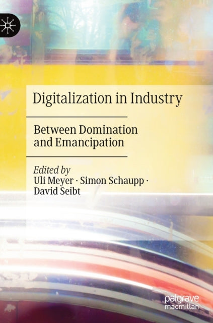 Book cover of: Digitalization in Industry. By: Uli Meyer