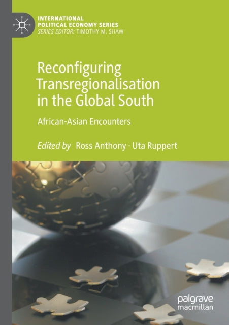 Book cover of: Reconfiguring Transregionalisation in the Global South. By: Ross Anthony