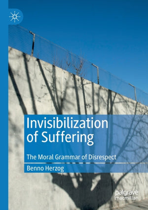 Invisibilization of Suffering