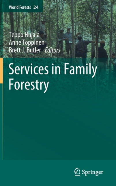Book cover of: Services in Family Forestry. By: Teppo Hujala