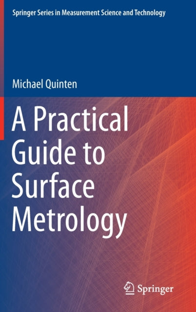 Book cover of: Practical Guide to Surface Metrology. By: Michael Quinten