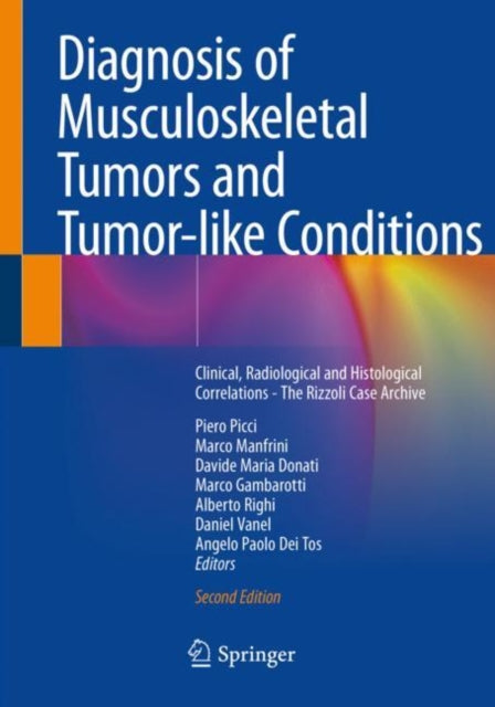 Book cover of: Diagnosis of Musculoskeletal Tumors and Tumor-like Conditions. By: Piero Picci