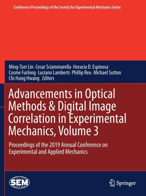 Book cover of: Advancements in Optical Methods & Digital Image Correlation in Experimental Mechanics, Volume 3. By: Ming-Tzer Lin