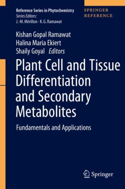 Book cover of: Plant Cell and Tissue Differentiation and Secondary Metabolites. By: Kishan Gopal Ramawat