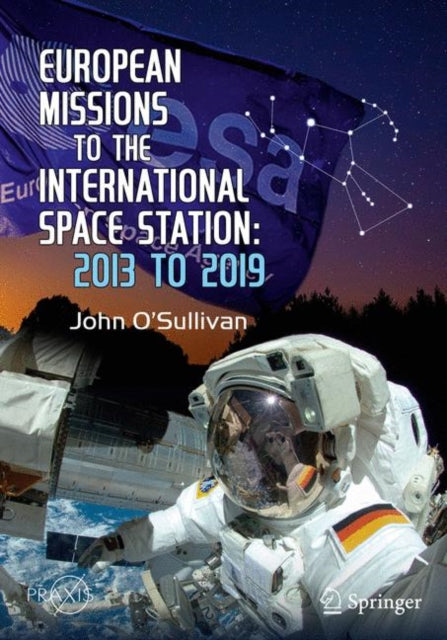 Book cover of: European Missions to the International Space Station. By: John O'Sullivan