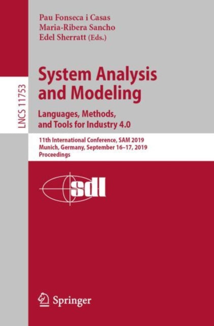 Book cover of: System Analysis and Modeling. Languages, Methods, and Tools for Industry 4.0. By: Pau Fonseca i Casas