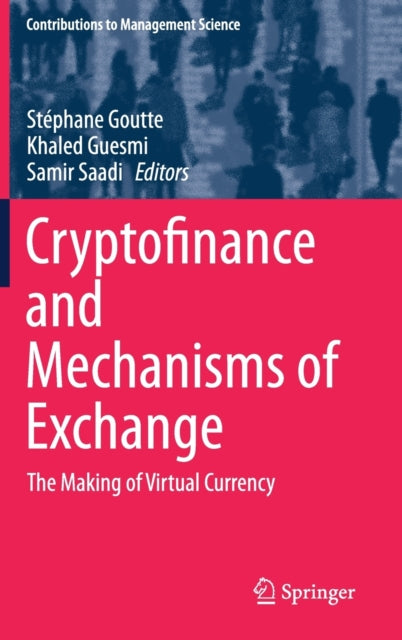 Book cover of: Cryptofinance and Mechanisms of Exchange. By: Stéphane Goutte