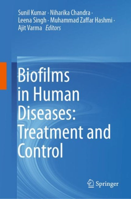 Book cover of: Biofilms in Human Diseases: Treatment and Control. By: Sunil Kumar
