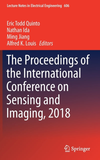 Book cover of: Proceedings of the International Conference on Sensing and Imaging, 2018. By: Eric Todd Quinto