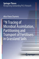Book cover of: 15N Tracing of Microbial Assimilation, Partitioning and Transport of Fertilisers in Grassland Soils. By: Alice Fiona Charteris