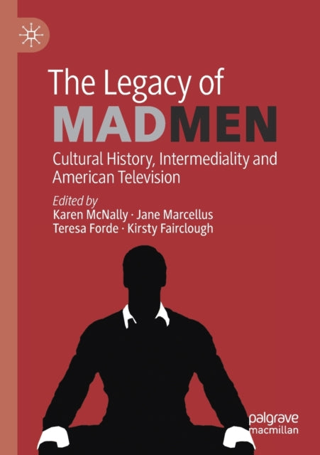 Book cover of: Legacy of Mad Men. By: Karen McNally