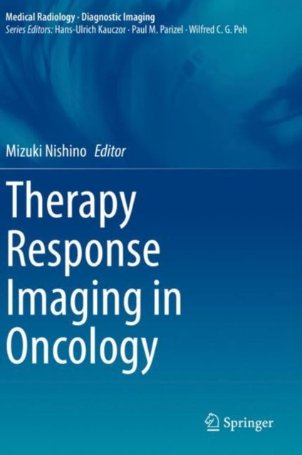 Book cover of: Therapy Response Imaging in Oncology. By: Mizuki Nishino