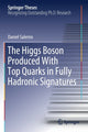 Book cover of: Higgs Boson Produced With Top Quarks in Fully Hadronic Signatures. By: Daniel Salerno