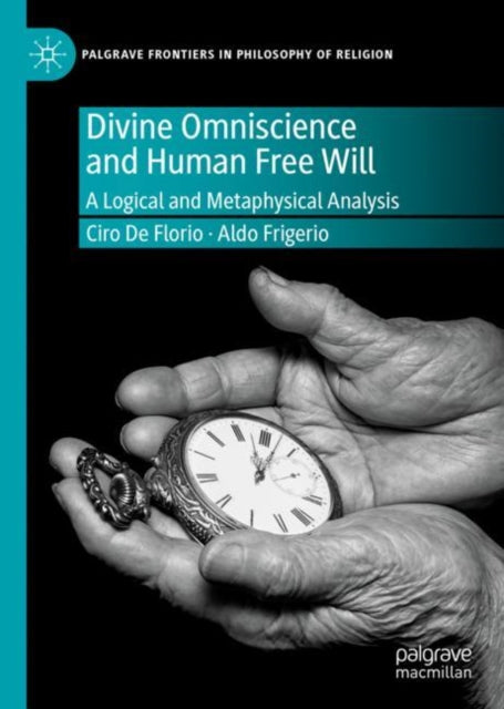 Book cover of: Divine Omniscience and Human Free Will. By: Ciro De Florio