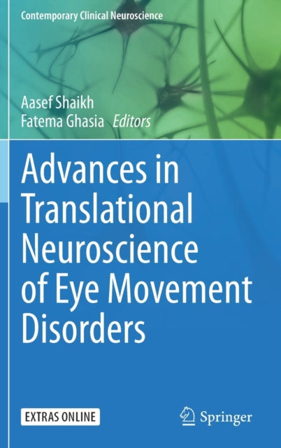 Book cover of: Advances in Translational Neuroscience of Eye Movement Disorders. By: Aasef Shaikh