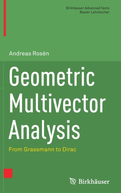Book cover of: Geometric Multivector Analysis. By: Andreas Rosén