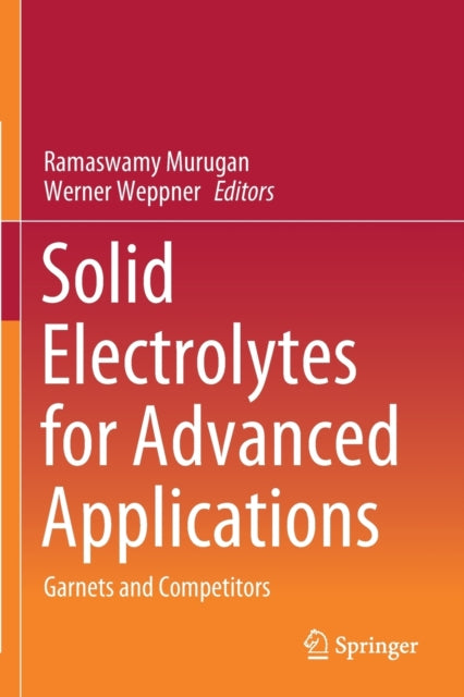 Book cover of: Solid Electrolytes for Advanced Applications. By: Ramaswamy Murugan