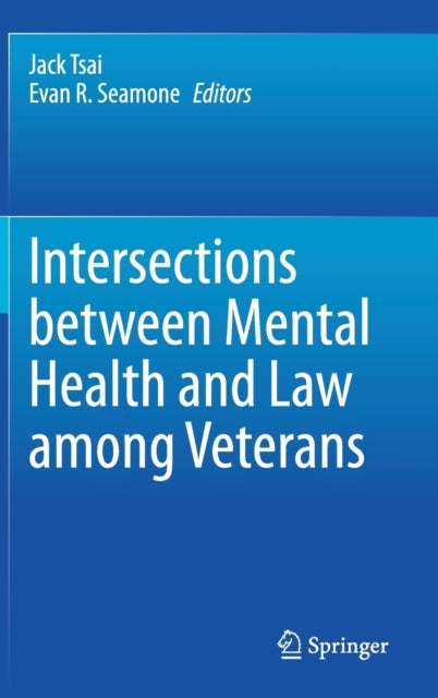 Book cover of: Intersections between Mental Health and Law among Veterans. By: Jack Tsai