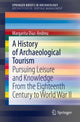 Book cover of: History of Archaeological Tourism. By: Margarita Díaz-Andreu