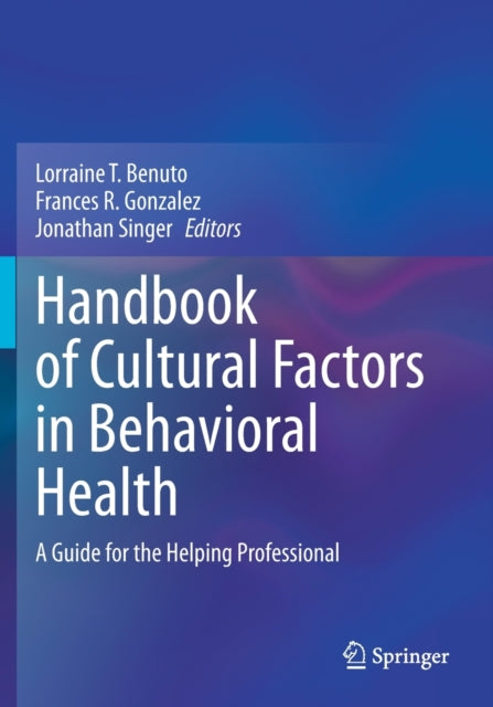 Book cover of: Handbook of Cultural Factors in Behavioral Health. By: Lorraine T. Benuto