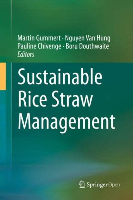 Book cover of: Sustainable Rice Straw Management. By: Martin Gummert