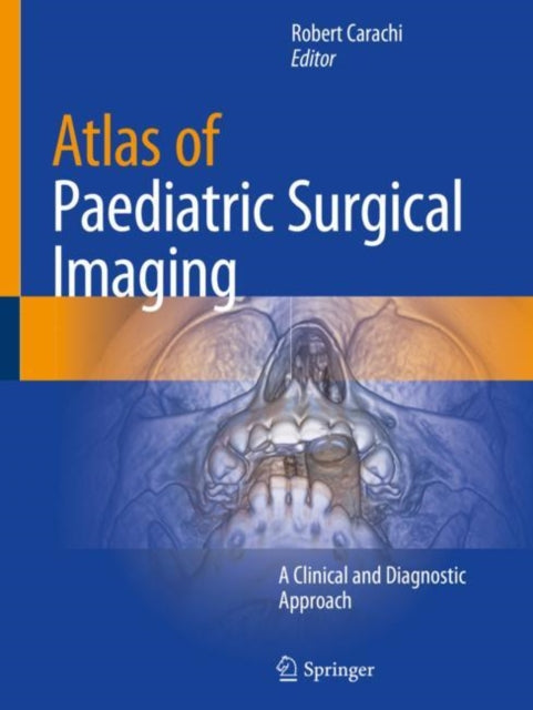 Book cover of: Atlas of Paediatric Surgical Imaging. By: Robert Carachi